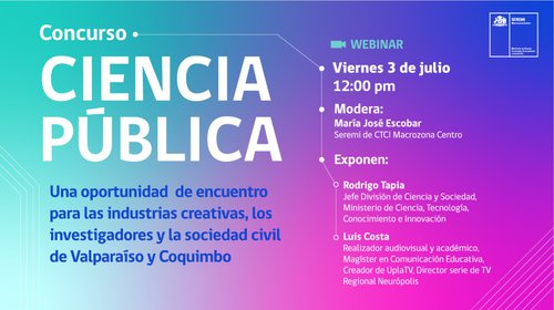 Seremi de CTCI de la Macrozona Centro organiza webinar sobre Concurso Ciencia Pública