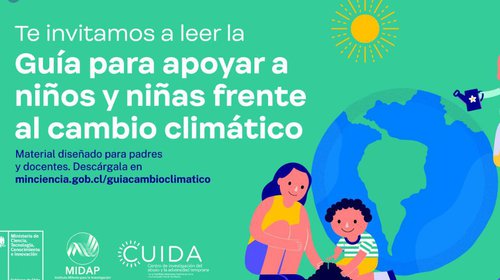 Ministerio de Ciencia presenta guía para apoyar a niños y niñas frente al cambio climático