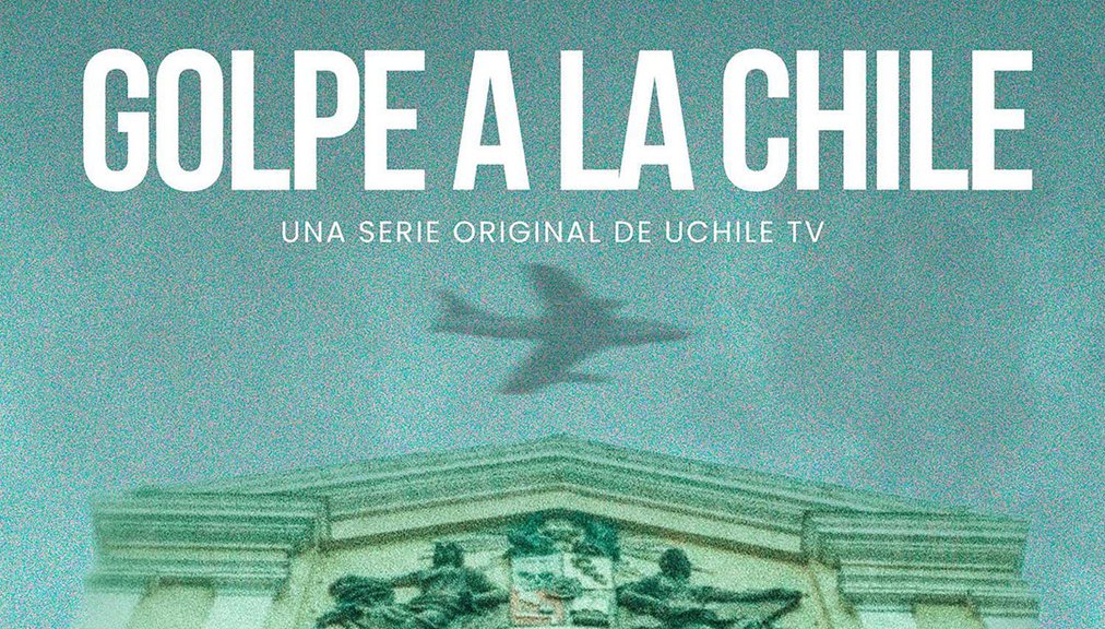 Serie documental Golpe a la Chile