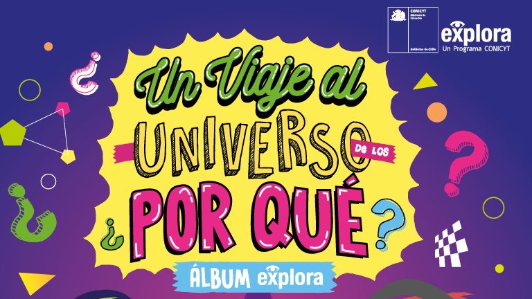 Álbum Un viaje al universo del los ¿Por qué?